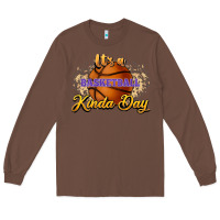 Chestnut It's a Basketball kinda day Long Sleeve Tee - HowdyJamesFarm
