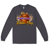 Smoke It's a Basketball kinda day Long Sleeve Tee - HowdyJamesFarm