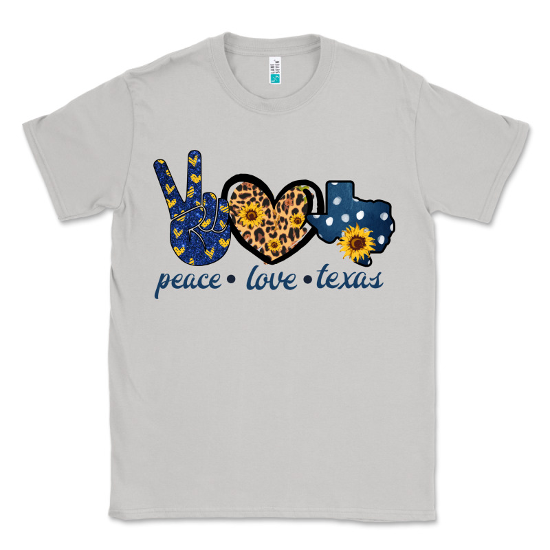 Peace Love Texas Classic Tee by Bettercallsaul | Teevron