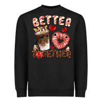 Black Better together Valentine's Day Heavyweight Sweatshirt - FaDigitalArtStudio