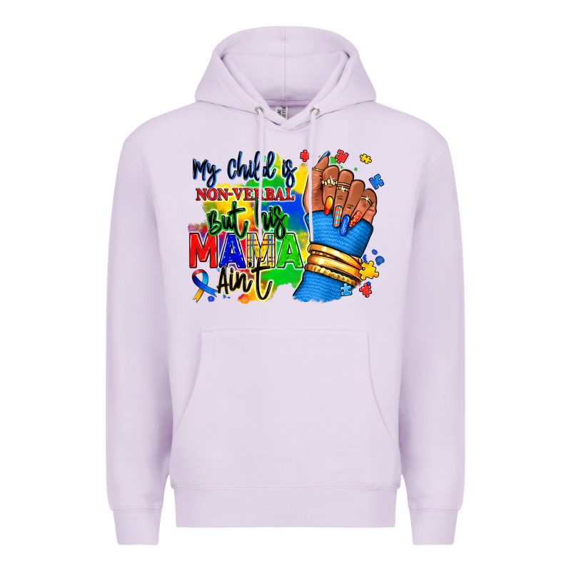 My Child Is Non Verbal But His Mama Aint Afro Premium Hoodie by RanaPortraitStore | Teevron