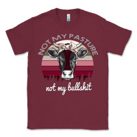 Burgundy Not My Pasture Not My Bullshit Classic Tee - Bettercallsaul