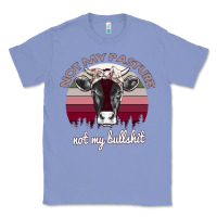 Colony Blue Not My Pasture Not My Bullshit Classic Tee - Bettercallsaul