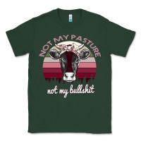 Sports Green Not My Pasture Not My Bullshit Classic Tee - Bettercallsaul