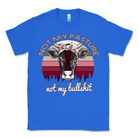 True Royal Not My Pasture Not My Bullshit Classic Tee - Bettercallsaul