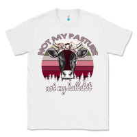 White Not My Pasture Not My Bullshit Classic Tee - Bettercallsaul