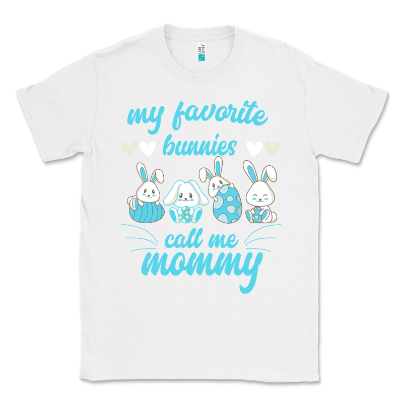 My Favorite Bunnies Call Me Mommy Classic Tee by Bettercallsaul | Teevron