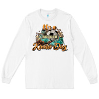 White It's a Soccer Kinda Day Long Sleeve Tee - HowdyJamesFarm