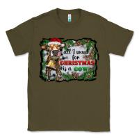 Army Green all i want for christmas is a cow Classic Tee - RanaPortraitStore