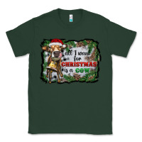 Sports Green all i want for christmas is a cow Classic Tee - RanaPortraitStore