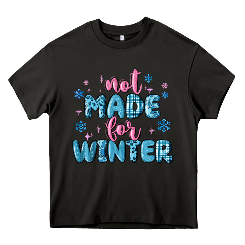 Not Made For Winter Heavy Core Tee by MaliasSmallBusiness | Teevron