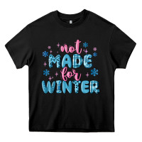 Black not made for winter Heavy Core Tee - MaliasSmallBusiness