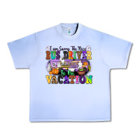 Grape Ice I Am Sorry The Nice Bus Driver Is on Vacation Urban Heavy Tee - texasbilliewilder