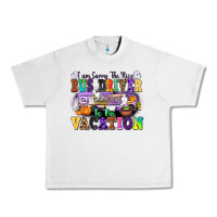 Lunar Rock I Am Sorry The Nice Bus Driver Is on Vacation Urban Heavy Tee - texasbilliewilder
