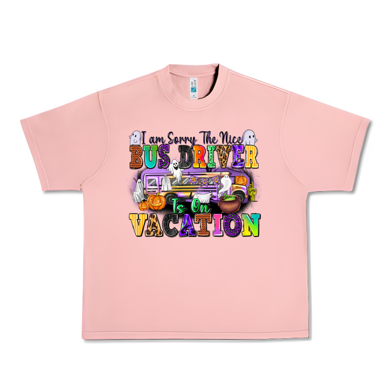 I Am Sorry The Nice Bus Driver Is On Vacation Urban Heavy Tee by texasbilliewilder | Teevron