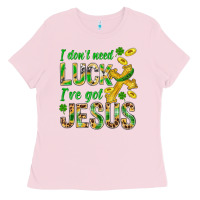 Bubblegum Pink I Don't Need Luck I've Got Jesus St. Patricks Ladies Tee - BundleAndBundleShop