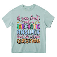Arona if you don't want sarcastic answer Heavy Core Tee - MaliasSmallBusiness