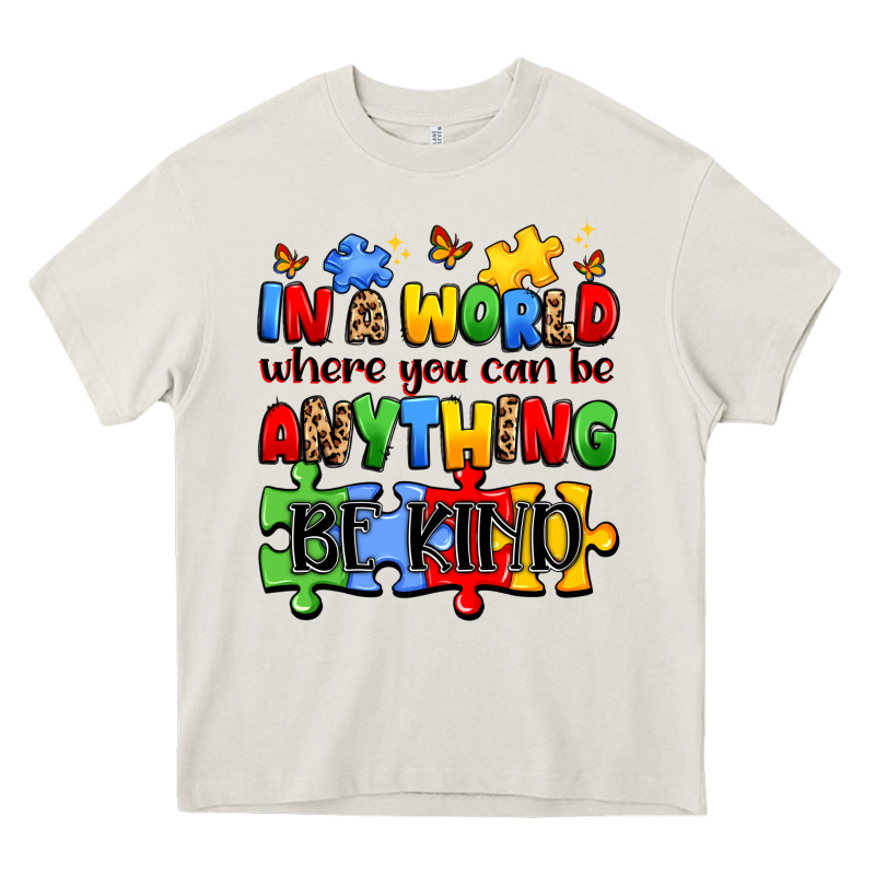In A World Where You Can Be Anything Be Kind Heavy Core Tee by JahusDesignShop | Teevron