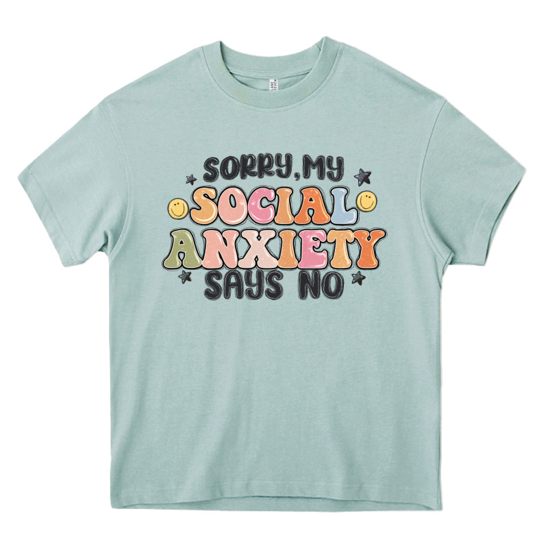 Sorry My Social Anxiety Says No Heavy Core Tee by MaliasSmallBusiness | Teevron
