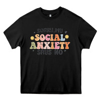 Black sorry my social anxiety says no Heavy Core Tee - MaliasSmallBusiness