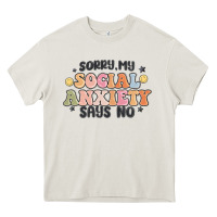Cream sorry my social anxiety says no Heavy Core Tee - MaliasSmallBusiness