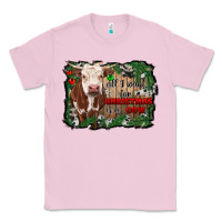 Bubblegum Pink all i want for christmas is a cow cowhide Classic Tee - RanaPortraitStore