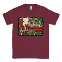 Burgundy all i want for christmas is a cow cowhide Classic Tee - RanaPortraitStore