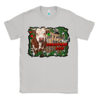 Moon Dust all i want for christmas is a cow cowhide Classic Tee - RanaPortraitStore