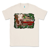 Natural all i want for christmas is a cow cowhide Classic Tee - RanaPortraitStore