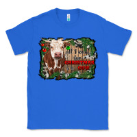 True Royal all i want for christmas is a cow cowhide Classic Tee - RanaPortraitStore