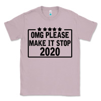 Lilac Omg Please Make It Stop 2020 Classic Tee - Bettercallsaul