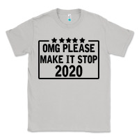 Moon Dust Omg Please Make It Stop 2020 Classic Tee - Bettercallsaul