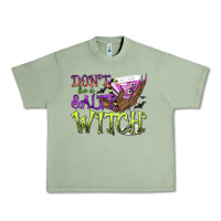 Oil Green Don't Be a Salty Witch Urban Heavy Tee - texasbilliewilder