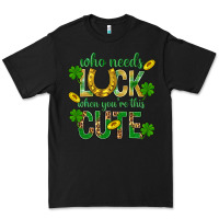 Black Who Needs Luck When You're This Cute St. Patricks Premium Tee - BundleAndBundleShop