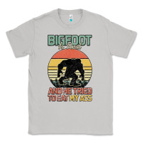 Moon Dust Bigfoot is real and he tried to eat my ass Classic Tee - Bettercallsaul