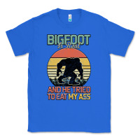 True Royal Bigfoot is real and he tried to eat my ass Classic Tee - Bettercallsaul