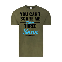 Vintage Olive you can't scare me i have three sons Vintage Tee - artisFamous