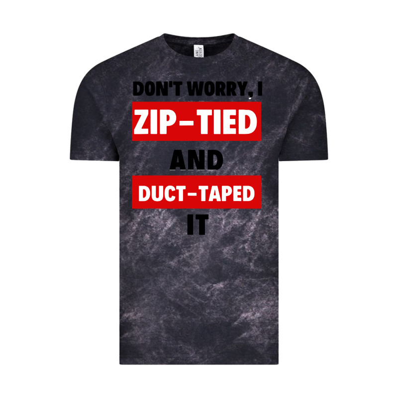 Don't Worry I Zip Tied And Duct Taped It Vintage Tee by artisFamous | Teevron
