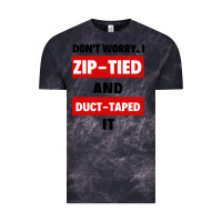 Cloud Black don't worry i zip tied and duct taped it Vintage Tee - artisFamous