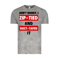 Cloud Rock don't worry i zip tied and duct taped it Vintage Tee - artisFamous