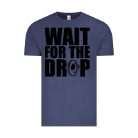 Vintage Denim wait for the drop i dubstep bass subwoofer dance music Vintage Tee - artisFamous