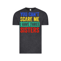 You Can't Scare Me I Have Three Sisters Funny Brother Vintage Tee | Teevron