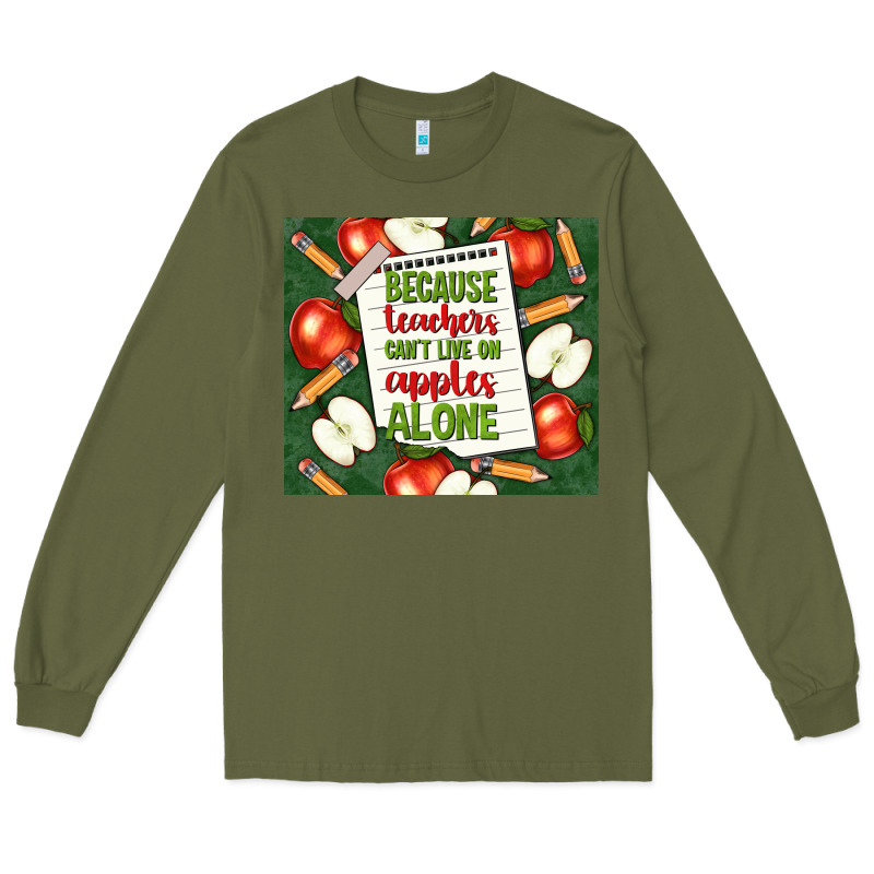 Because Teachers Can't Live On Apples Alone Tumble Long Sleeve Tee by TumblerDesignByShophia | Teevron