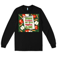 Black because teachers can't live on apples alone tumble Long Sleeve Tee - TumblerDesignByShophia