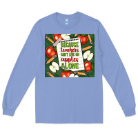 Colony Blue because teachers can't live on apples alone tumble Long Sleeve Tee - TumblerDesignByShophia