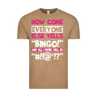 Vintage Coffee how come everyone else yells bingo funny Vintage Tee - artisFamous