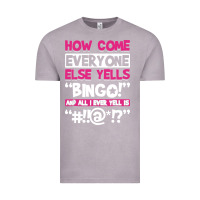 Vintage Zinc how come everyone else yells bingo funny Vintage Tee - artisFamous