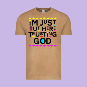 I'm Just Out Here Trusting God Vintage Tee Designed By Artisfamous