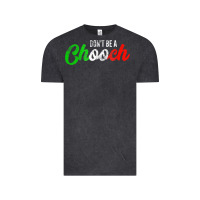 Vintage Black don't be a chooch  funny italian slang dad joke gift shirt Vintage Tee - artisFamous