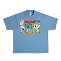 Pebble Blue You Can't Scare Me I'm a Teacher Urban Heavy Tee - texasbilliewilder